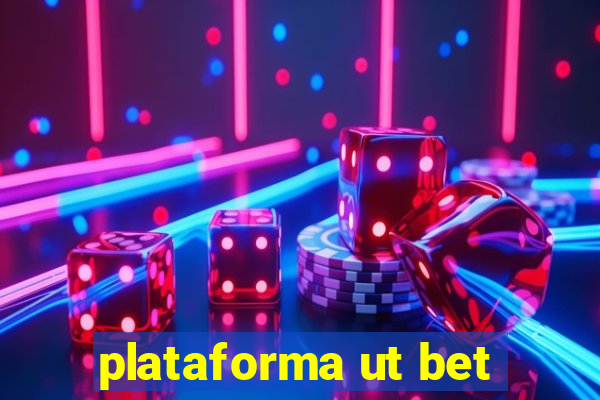 plataforma ut bet